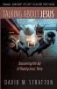 Talking about Jesus Small Group Study Leader Edition: Discovering the Joy of Sharing Jesus' Story