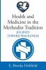 Health and Medicine in the Methodist Tradition: Journey Toward Wholeness