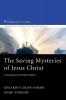 The Saving Mysteries of Jesus Christ: A Christology in the Wesleyan Tradition: 4 (Wesleyan Doctrine)