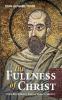 The Fullness of Christ: Paul's Revolutionary Vision of Universal Ministry