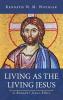 Living as the Living Jesus: A Broader Jesus Ethic