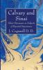 Calvary and Sinai: Select Discourses on Subjects of Essential Importance