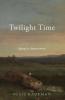 Twilight Time: Aging in Amazement