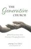 The Generative Church: Global Conversations about Investing in Emerging Generations