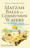 Matzah Balls to Communion Wafers: How a Not-So-Kosher Jewish Girl Fell in Love with Jesus