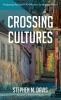 Crossing Cultures: Preparing Strangers for Ministry in Strange Places