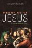 Memories of Jesus: A Journey Through Time