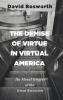 The Demise of Virtue in Virtual America: The Moral Origins of the Great Recession