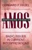 Understanding the Book of Amos: Basic Issues in Current Interpretations