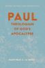 Paul Theologian of God's Apocalypse