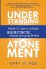 Understanding Atonement: Maybe It's Time to Rethink Atonement Without Giving Up Jesus
