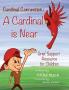 Cardinal Connection: A Cardinal is Near