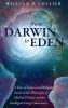 From Darwin to Eden: A Tour of Science and Religion Based on the Philosophy of Michael Polanyi and the Intelligent Design Movement