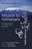 Mission to Kilimanjaro: The Founding History of a Catholic Mission in East Africa