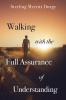 Walking with the Full Assurance of Understanding
