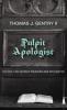 Pulpit Apologist: The Vital Link Between Preaching and Apologetics