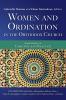 Women and Ordination in the Orthodox Church: Explorations in Theology and Practice
