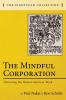 The Mindful Corporation: Liberating the Human Spirit at Work (The Eightfold Collection)
