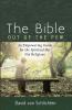 The Bible Out of the Pew: An Empowering Guide for the Spiritual But Not Religious