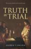 Truth on Trial: The Lawsuit Motif in the Fourth Gospel