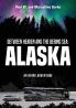 Between Heaven and the Bering Sea: Alaska: An RVing Adventure
