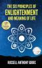 The Six Principles of Enlightenment and Meaning of Life: 1