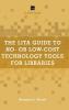 LITA Guide to No- or Low-Cost Technology Tools for Libraries