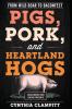 Pigs Pork and Heartland Hogs