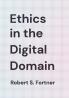 Ethics in the Digital Domain