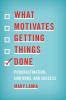 What Motivates Getting Things Done