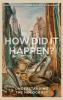 How Did It Happen?