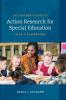 Teacher's Guide to Action Research for Special Education in PK-12 Classrooms
