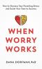 When Worry Works