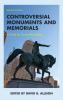 Controversial Monuments and Memorials