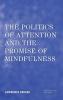 Politics of Attention and the Promise of Mindfulness