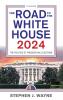 Road to the White House 2024