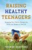 Raising Healthy Teenagers