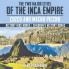 The Two Major Cities of the Inca Empire Cuzco and Machu Picchu - History Kids Books | Children's History Books