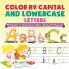 Color by Capital and Lowercase Letters - Writing Books for Kindergarten | Children's Reading & Writing Books