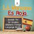 La Manzana Es Roja - Spanish for 1st Graders Children's Foreign Language Books