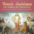 Female Goddesses of Norse Mythology: Gefion Brunhilde Gullveig Hel Frigga Skadi and Freyja Grade 3 Children's Folk Tales & Myths
