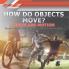 How Do Objects Move?: Force and Motion Energy Force and Motion Grade 3 Children's Physics Books