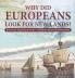 Why Did Europeans Look for New Lands? Reasons for Exploration Grade 3 Children's American History Books