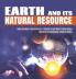 Earth and Its Natural Resource Solar System & the Universe Fourth Grade Non Fiction Books Children's Astronomy & Space Books