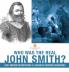 Who Was the Real John Smith? Early American History Grade 3 Children's Historical Biographies
