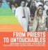 From Priests to Untouchables Understanding the Caste System Civilizations of India Social Studies 6th Grade Children's Geography & Cultures Books