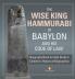 The Wise King Hammurabi of Babylon and His Code of Law Biography Book for Kids Grade 4 Children's Historical Biographies