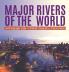 Major Rivers of the World Earth Geography Grade 4 Children's Geography & Cultures Books