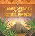A Brief Overview of the Aztec Empire Ancient American Civilizations Grade 4 Children's Ancient History