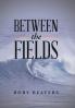 Between the Fields